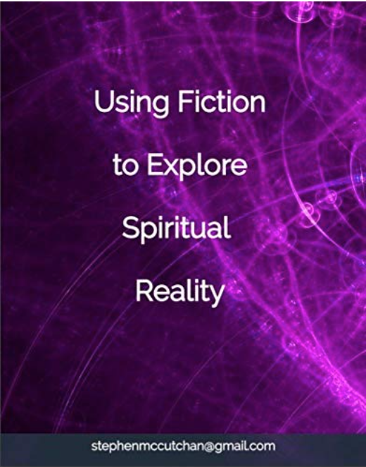 Using Fiction to Explore Spiritual Reality